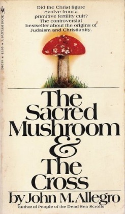 Image result for john paul allegro sacred mushroom and the cross